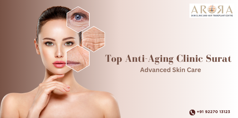 Top Anti-Aging Clinic in Surat